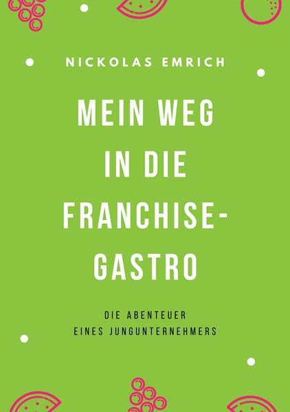 Cover: Mein Weg in die Franchise-Gastro